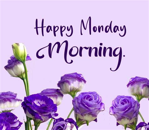 Happy Monday Morning Wishes And Greetings Wishesmsg