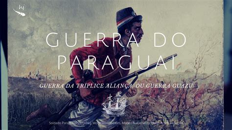 Historiajaragua Guerra Do Paraguai 8º