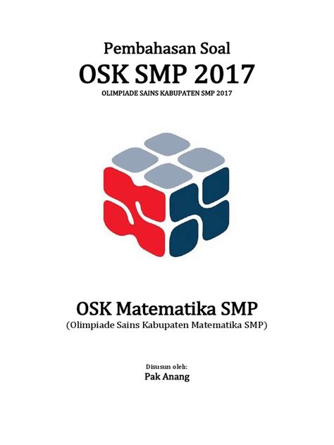 Lanjutan referensi soal mtcna dan olimpiade mikrotik : Pembahasan Soal OSK Matematika SMP 2017 Tingkat Kabupaten