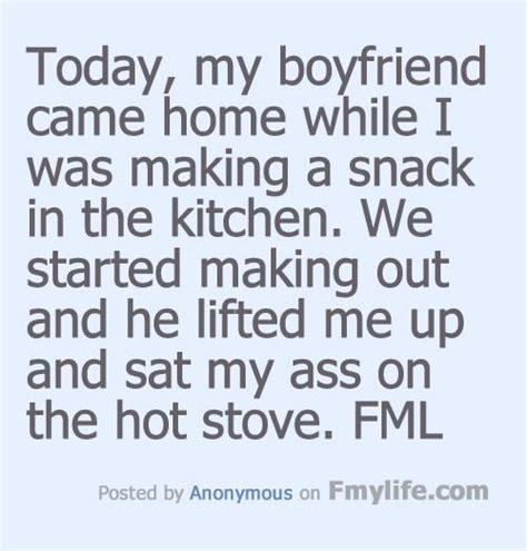 Last Fml Favourite Its Just So Funny Fml Posts Fml Making Out