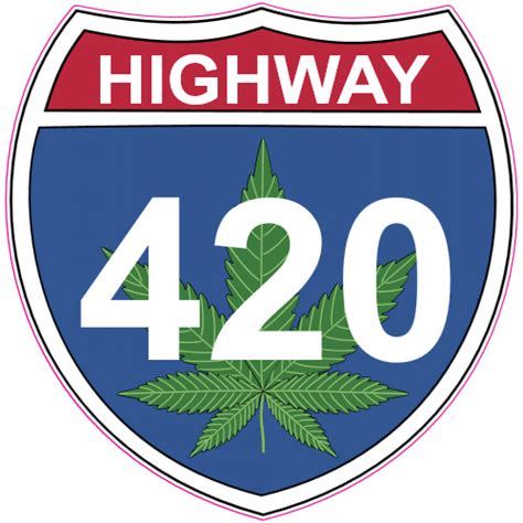 Highway 420 Weed Road Sign Sticker Us Custom Stickers