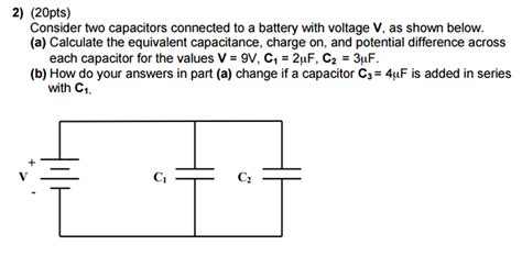 Solved Consider Two Capacitors Connected To A Battery With