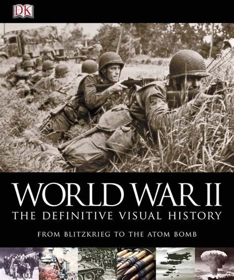 World War Ii The Definitive Visual History Dk Us