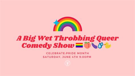 A Big Wet Throbbing Queer Comedy Show🏳‍🌈🍑🍆💧🐥 — Tucson Improv Movement