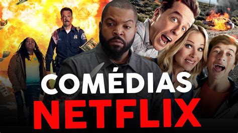 8 Filmes De ComÉdia Para Assistir Na Netflix Youtube