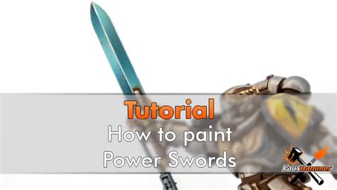 How To Paint Power Swords Quickly For Warhammer 40k Fauxhammer