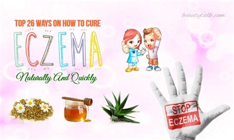 Top 26 Ways On How To Cure Eczema Naturally And Quickly