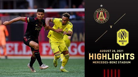 Match Highlights Atlanta United Fc Vs Nashville Sc August 28 2021