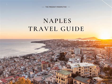 Naples Italy Travel Guide Everything To Know 2023
