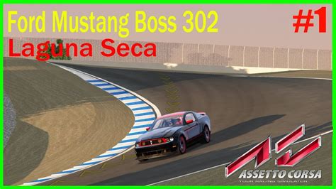 Assetto Corsa Circuito Laguna Seca Ford Mustang Boss Laguna Seca