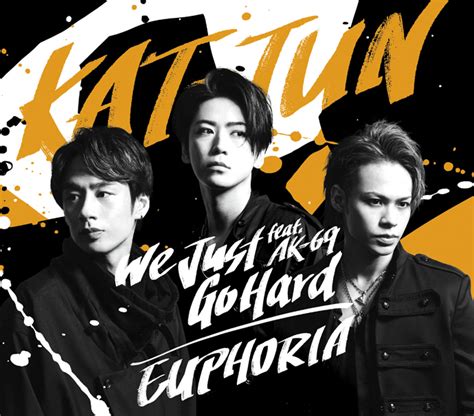 KAT-TUN :: We Just Go Hard feat. AK-69 / EUPHORIA (CD) - J-Music Italia