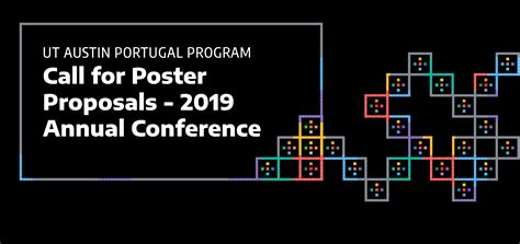 Call For Poster Proposals 2019 Annual Conference Ut Austin Portugal
