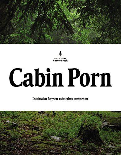 Cabin Porn By Zach Klein At Inkwell Management Literary Agency