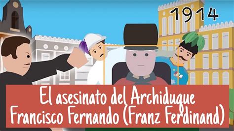 El Asesinato Del Archiduque Francisco Fernando Franz Ferdinand En