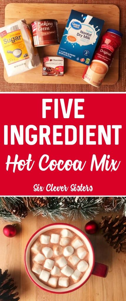 The Best Homemade Hot Cocoa Mix Six Clever Sisters