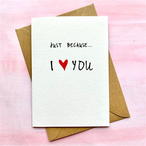 Just Because I Love You Card Valentines Ts Best Friend Etsy