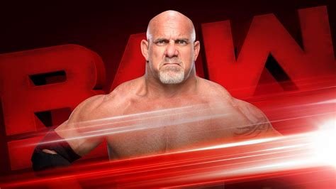 Wwe Raw Full Show Preview Goldberg Returns Youtube