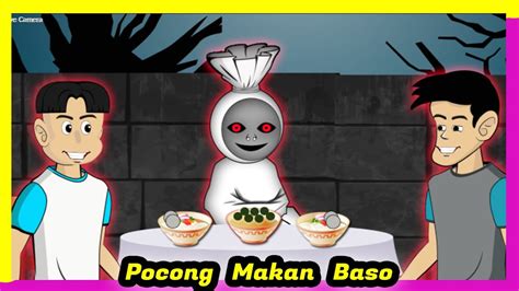 Pocong Lucu Doyan Makan Bakso Baso Viral Kartun Horor Lucu Firma Animation Youtube