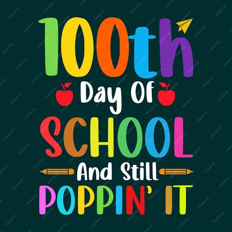 Premium Vector 100 Days Of School And Still Poppin Tshirt Design