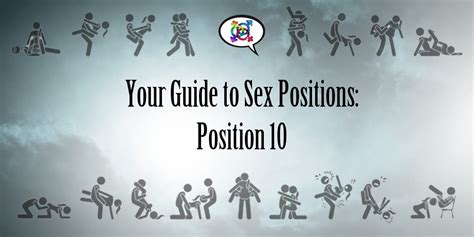 Guide To Sex Positions Position Ten Explore Sex Talk
