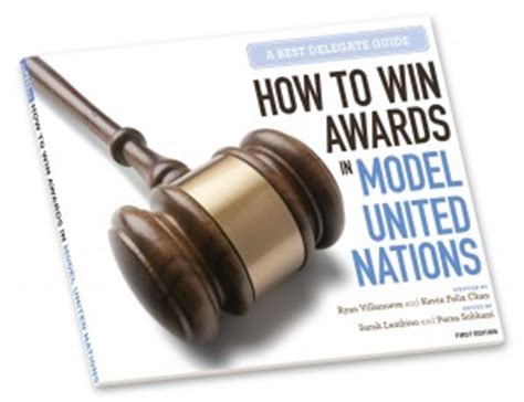 Ilmunc 30s guide to writing position papers outlines how. How to Win Awards in Model United Nations Best Delegate Guide