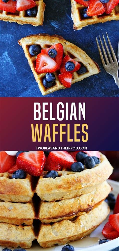 Belgian Waffles Recipe Tried And True