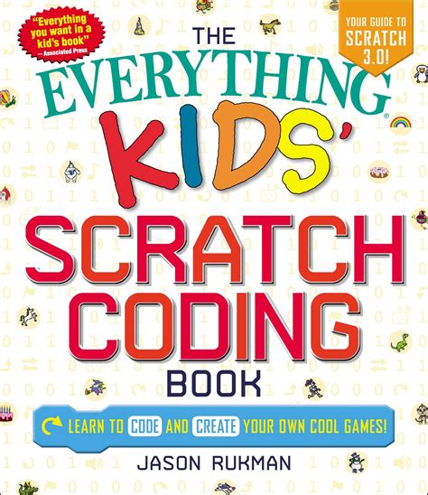 The Everything Kids Scratch Coding Book Book By Jason Rukman