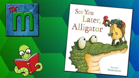 See You Later Alligator Read Aloud Books For Kids Youtube
