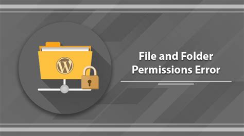 What Causes File And Folder Permissions Error And How To Fix It