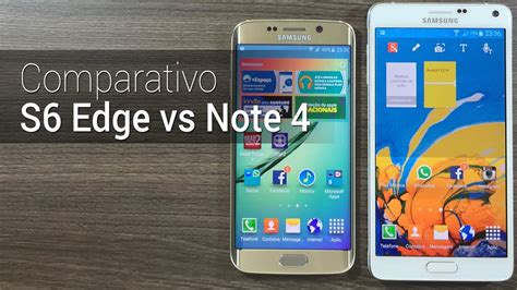 Comparativo Galaxy S6 Edge Vs Galaxy Note 4 Youtube
