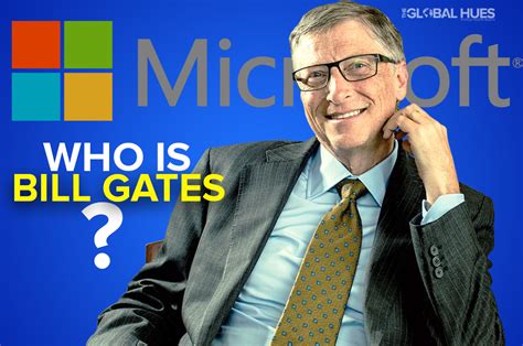 Who Is Bill Gates His Biography Business Vision Entrepreneurship