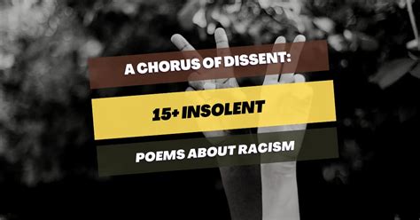 15 Insolent Poems About Racism A Chorus Of Dissent Pick Me Up Poetry
