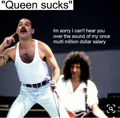 Queen Humor Queen Meme Yas Queen Freddie Mercury Quotes Queen