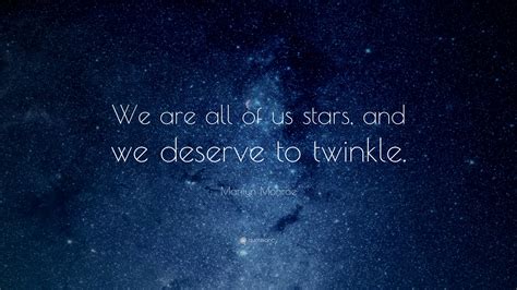 Marilyn Monroe Quote We Are All Of Us Stars And We