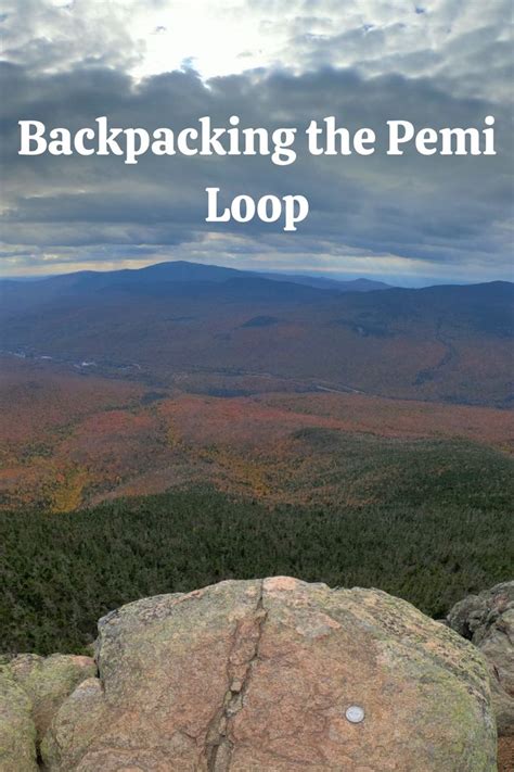 Backpacking The Pemi Loop Franconia White Mountains State Parks