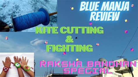 Kite Cutting Kite Fighting Handmade Blue Manja Review Youtube