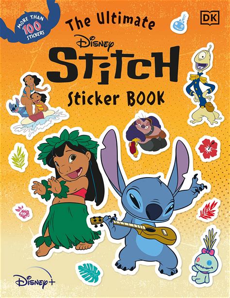 The Ultimate Disney Stitch Sticker Book By Dk Ultimate Sticker Book Lilo And Stitch Books