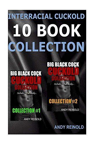 interracial cuckold 10 book collection big black cock hot wife cuckold stories by andy