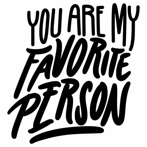 You Are My Favorite Person Lettering Letter Sticker Download On