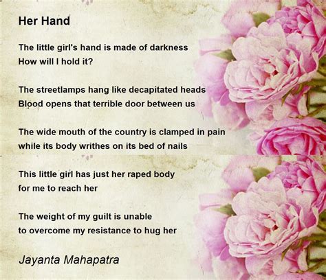 Her Hand Poem By Jayanta Mahapatra Poem Hunter