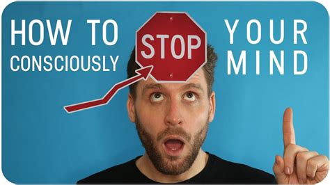 How To Consciously Stop Your Mind Youtube