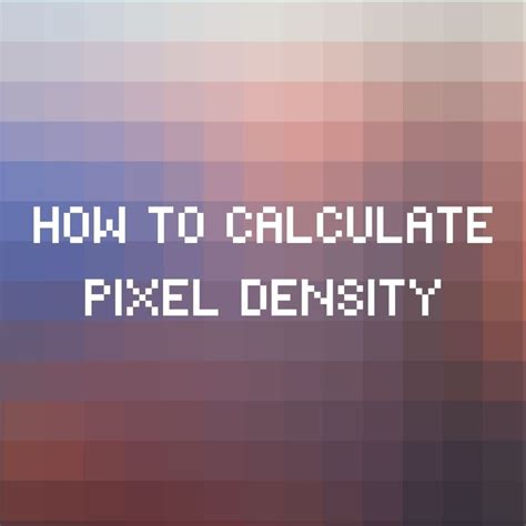 How To Calculate A Displays Pixel Density Ppipixels Per Inch