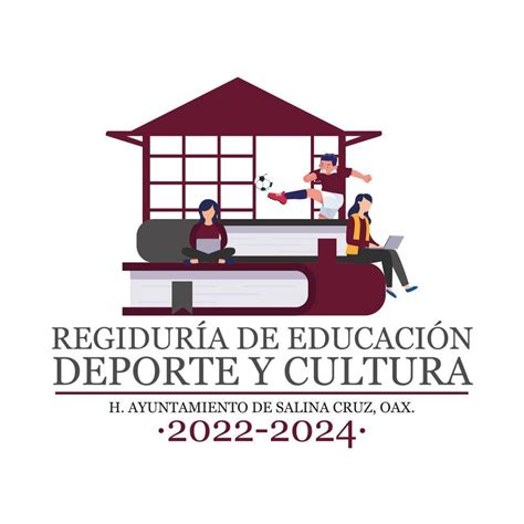 Regiduría De Educación Deporte Y Cultura Gobierno De Salina Cruz