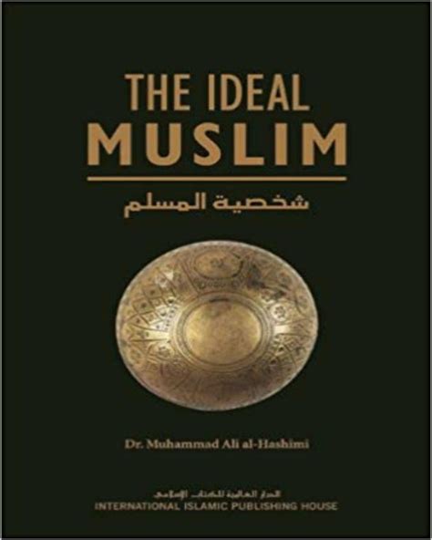 the ideal muslim by dr muhammad ali al hashimi nuria store