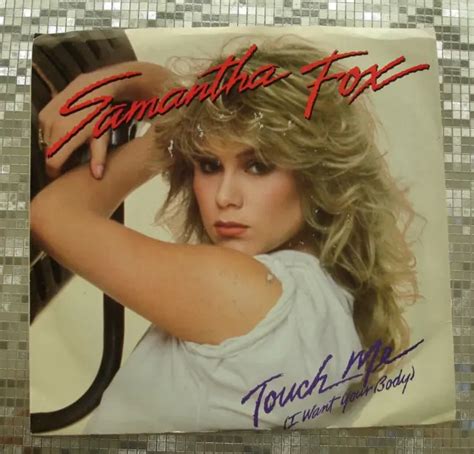 Samantha Fox ~ Touch Me I Want Your Body ~ 7 45rpm Single Jive