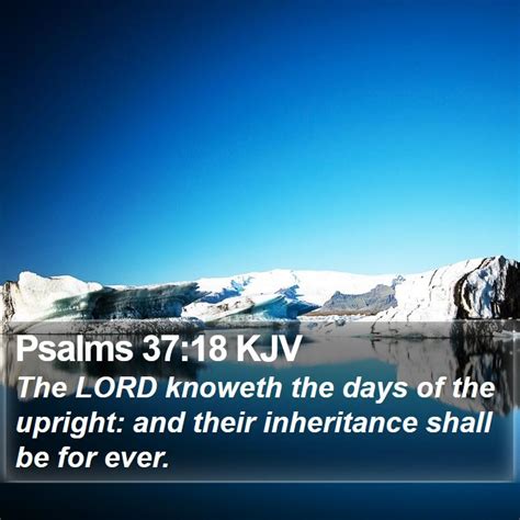 Psalms 37 18 KJV The LORD Knoweth The Days Of The Upright And
