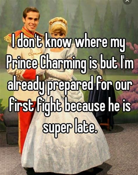 Prince Charming Humor Single Humor Funny Quotes My Prince Charming