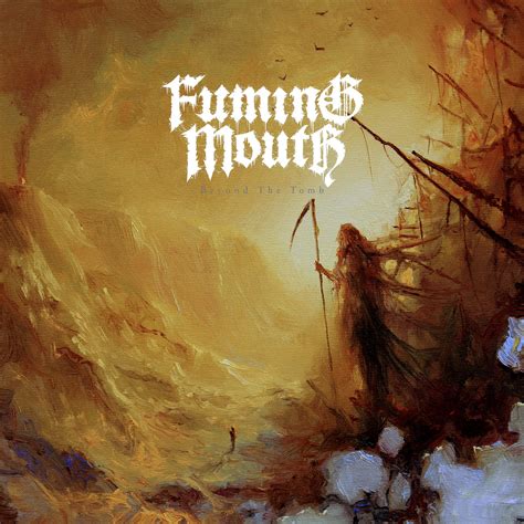 Fuming Mouth Master Of Extremity Reviews Album Of The Year