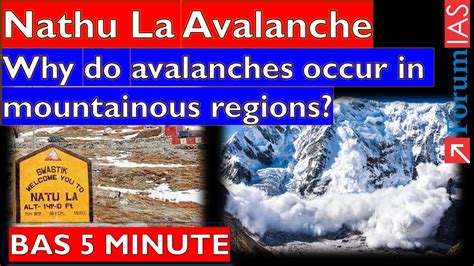 Nathu La Avalanche Why Do Avalanches Occur In Mountainous Regions