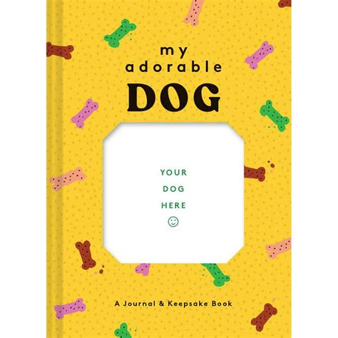My Adorable Dog A Journal And Keepsake Book Dog Owner T Book Dog